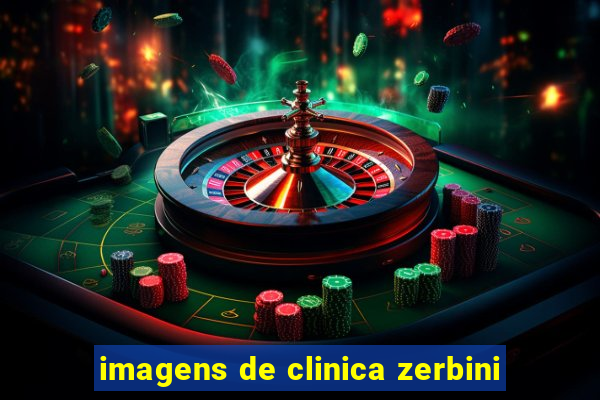 imagens de clinica zerbini